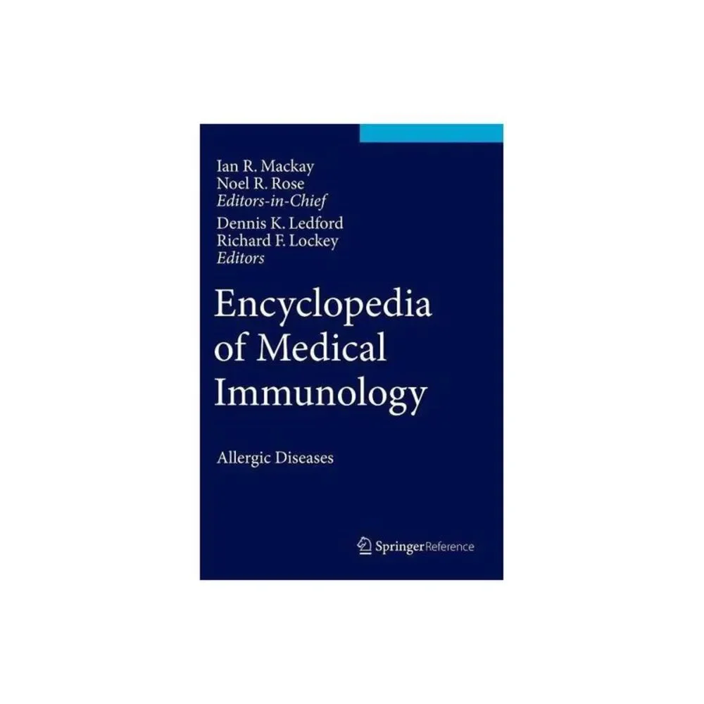 Encyclopedia of Medical Immunology - by Ian R MacKay & Noel R Rose (Hardcover)